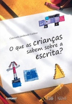 O que as crianças sabem sobre a escrita?