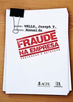 Manual da fraude na empresa: prevenção e detecção