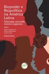 Biopoder e biopolítica na América latina: colonização, escravidão, racismo e eugenismo
