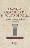 Tradição apostólica de Hipólito de Roma