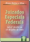 Juizados Especiais Federais - Lei 10.259 de 12 de julho de 2001