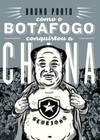 Como o Botafogo conquistou a China: um épico revolucionário baseado em fatos verossímeis