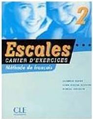 Escales: Cahier D´Exercices: Méthode de Français - 2 - IMPORTADO