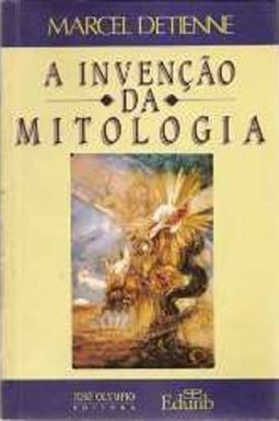 A Invenção Da Mitologia