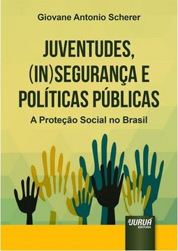Juventudes, (In)Segurança e Políticas Públicas