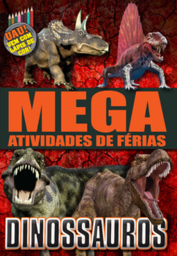 Dinossauros: mega atividades de férias