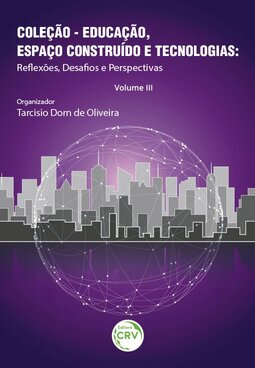 Educação, espaço construído e tecnologias: reﬂexões, desafos e perspectivas