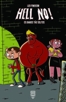 Hell no!: os diabos tão soltos