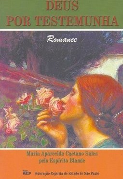 Deus por Testemunha: Romance