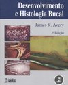 Desenvolvimento e Histologia Bucal