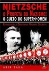 Nietzsche: o Profeta do Nazismo