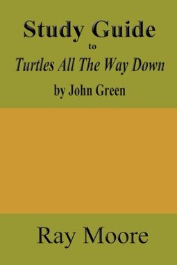 Study Guide to Turtles All The Way Down by John Green: 64