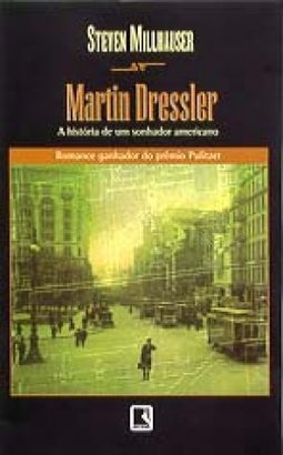 Martin Dressler, a História de um Sonhador Americano