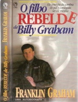 O Filho Rebelde de Billy Graham