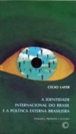 A Identidade Internacional do Brasil e a Política Externa Brasileira