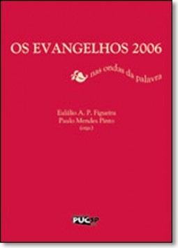 Evangelhos 2006, Os: Nas Ondas da Palavra