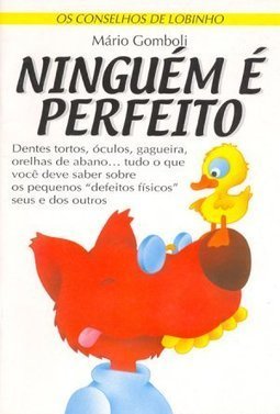 Conselhos de Lobinho: Ninguém é Perfeito