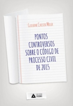 Pontos controversos sobre o Código de Processo Civil de 2015