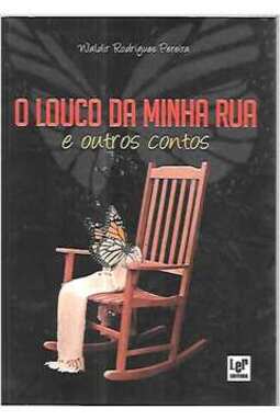 O LOUCO DA MINHA RUA