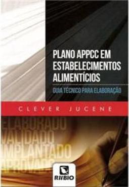 Plano APPCC em estabelecimentos alimentícios: Guia técnico para elaboração