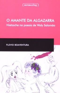 O amante da algazarra: Nietzsche na poesia de Waly Salomão