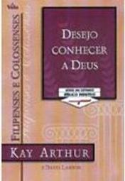 Desejo Conhecer a Deus: Filipenses e Colossenses