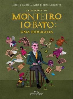 REINAÇOES DE MONTEIRO LOBATO: UMA BIOGRAFIA