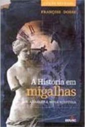 A História em Migalhas: dos Annales à Nova História
