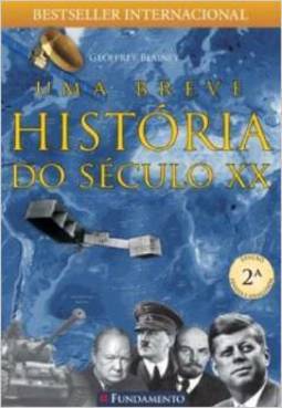 Uma Breve Historia Do Seculo Xx