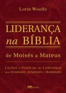 Liderança na Bíblia: de Moisés a Mateus