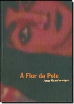 Flor da Pele, A