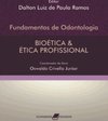 Fundamentos de Odontologia : Bioética e Ética Profissional