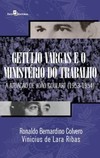 Getúlio Vargas e o Ministério do Trabalho: a atuação de João Goulart (1953-1954)