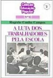 A Luta dos Trabalhadores pela Escola