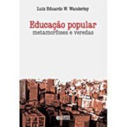 Educação popular: metamorfoses e veredas