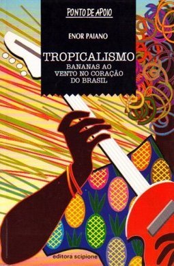 Tropicalismo: Bananas ao Vento no Coração do Brasil