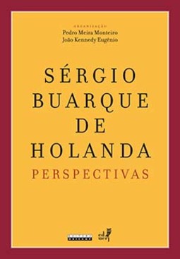 Sérgio Buarque de Holanda: perspectivas