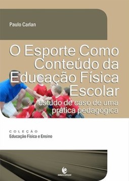 O esporte como conteúdo da educação física escolar: estudo de caso de uma prática pedagógica