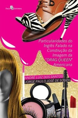 Particularidades do inglês falado na construção da imagem da drag queen americana