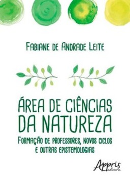 área de ciências da natureza: formação de professores, novos ciclos e outras epistemologias