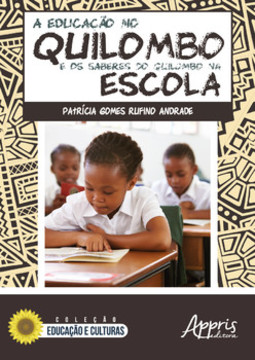 A educação no quilombo e os saberes do quilombo na escola