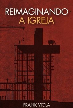 REIMAGINANDO A IGREJA