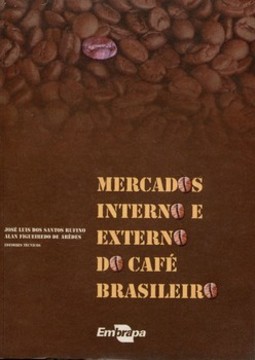 Mercados interno e externo do café brasileiro