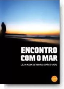 Encontro com o Mar - Ditado pelo Espirito Emiaz
