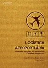 Logística aeroportuária: análises setoriais e o modelo de cidades-aeroportos