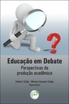 Educação em debate: perspectivas da produção acadêmica