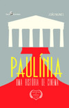 Paulínia: uma história de cinema