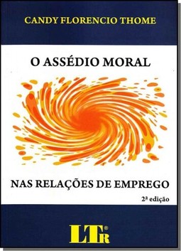 Assedio Moral Nas Relacoes De Emprego, O