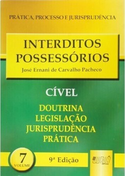 Interditos Possessórios - PPJ Cível vol. 7