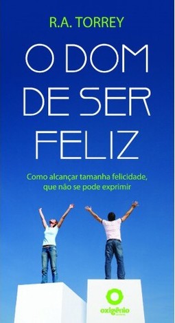O dom de ser feliz